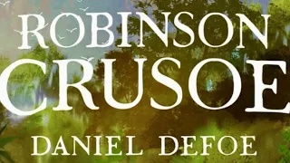 Daniel Defoe: ROBINSON CRUSOE (Short summary & analysis)