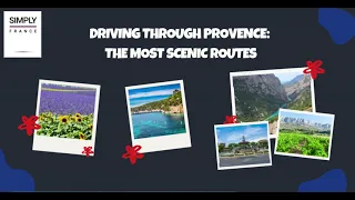 Driving Through Provence The Most Scenic Routes | Simply France