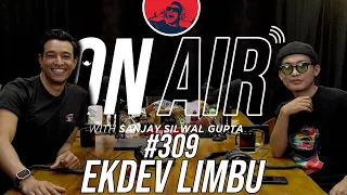 On Air With Sanjay #309 - Ekdev Limbu