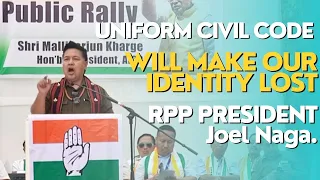 Uniform Civil Code will make our identity Lost~ Joel Naga, RPP President.