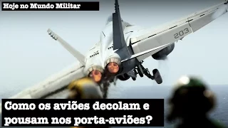 Como os aviões decolam e pousam nos porta-aviões?