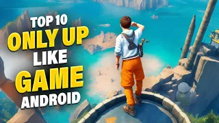 Top 10 Best Only Up Like Games for Android & iOS of 2023