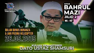 BM2 | 260515 | "Bulan Bonus Bonanza & Jari Pusing Helicopter" - Ustaz Shamsuri Ahmad