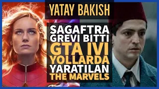 Aktör Grevleri Bitti, GTA IVI, YARATILAN, THE MARVELS - YATAY BAKIŞ