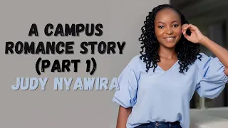 1367. A Campus Romance Story feat. Abel Mutua (Part 1) - Judy Nyawira (@bimkurugenzi) #ThePlayHouse