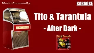 Karaoke - Tito & Tarantula - After Dark