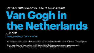 Vincent van Gogh’s Turning Points: Van Gogh in the Netherlands