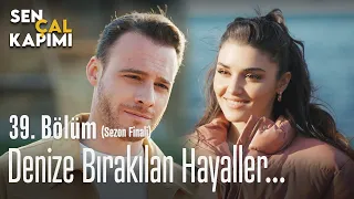 Denize bırakılan hayaller - Sen Çal Kapımı 39. Bölüm (Sezon Finali)