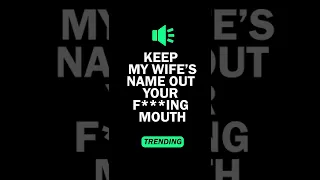 Keep My Wife's Name Out Your F***ing Mouth | 🔊 Meme Sound Effect Tik Tok Trend [Download HD]