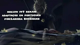 hollow ff7 remake cover em português br por :Larissa Rodrigues