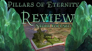 📖 Game Review - Pillars of Eternity (Story Focused) 🏛