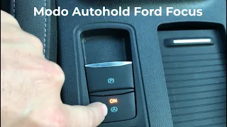 Modo autohold Ford Focus