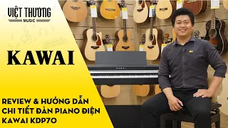 Review nhanh và hướng dẫn đàn piano điện Kawai KDP70