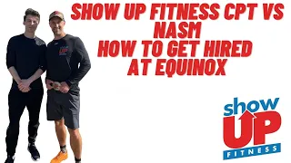 How to get hired at Equinox | Show Up Fitness CPT vs NASM CPT | Become a Trainer ONLINE & In-Person