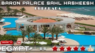 RESORT BARON PALACE SAHL HASHEESH 5★ | HURGHADA, EGYPT