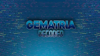 GEMATRIA DECODED