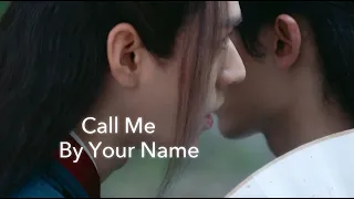 山河令 [Word of Honor] | Wen Kexing x Zhou Zishu | Call Me By Your Name (Montero) (ENDING SPOILERS)