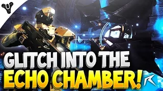 Destiny - Glitch into the Echo Chamber Strike! | +Dead Ghost Location!