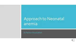 Approach to Neonatal Anemia-MD/DCH/DNB pediatrics exam preparation