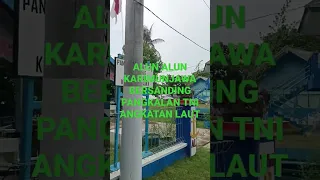PANGKALAN TNI AL DI KARIMUNJAWA...DILAUT KITA JAYA