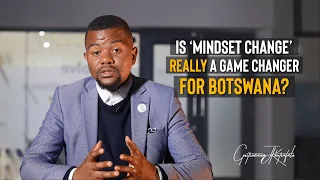 Is 'Mindset Change' really a game changer for Botswana | The GJK Podcast | Episode 2