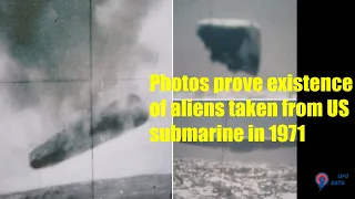 Photos prove existence of aliens taken from US submarine in 1971