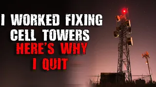 I Worked Fixing Cell Towers Here's Why I Quit Creepypasta
