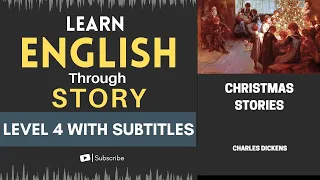 Learn English Through Story Level 4🔥| Dickens' Christmas Stories| English Listening Practice