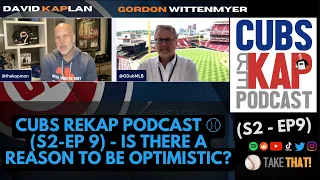 Cubs REKAP Podcast ⚾ (S2-EP 9) - Is there a reason to be optimistic?