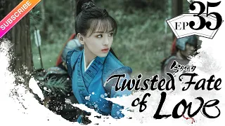 【ENG SUB】Twisted Fate of Love EP35 | Sun Yi, Jin Han, Tan Jian Ci | Red Thread of Fate【Fresh Drama】