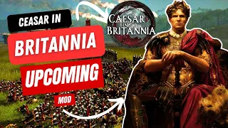 Caesar in Britannia: Upcoming Mod RELEASE SOON!