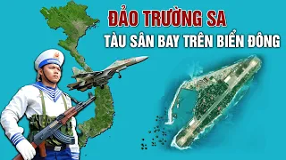 TOÀN CẢNH ĐẢO TRƯỜNG SA SAU KHI BỒI ĐẮP | PHÁO ĐÀI TRẤN GIỮ BIỂN ĐÔNG CỦA VIỆT NAM