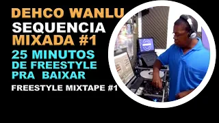 DEHCO WANLU 25 MINUTOS DE SEQUENCIA MIXADA #1