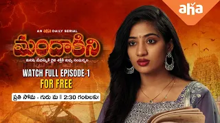 Mandakini Episode 1 | Watch FREE | Himabindhu, Priya Hegde, RK Chandan | ahaVideoIN