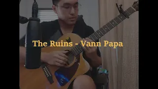 The Ruins - Vann Papa Original Song