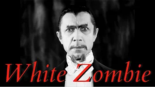 CULT HORROR REVIEW : White Zombie (1932) (with Bela Lugosi)