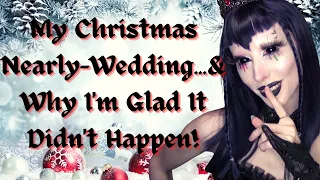 The Christmas Wedding I Narrowly Avoided... A Festive Storytime