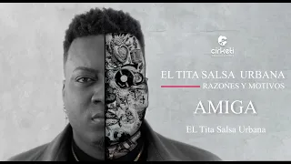 Amiga  - El Tita Salsa Urbana