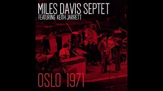 Miles Davis Septet featuring Keith Jarrett - It’s About That Time (OSLO 1971)
