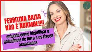 FERRITINA BAIXA NÃO É NORMAL!!! Entenda como saber se você tem deficiência de ferro