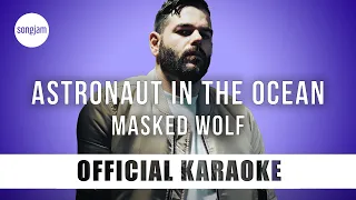 Masked Wolf - Astronaut In The Ocean (Official Karaoke Instrumental) | SongJam