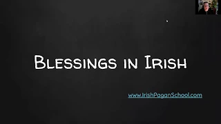 Blessings in Irish - Language Pronunciation - Beannachtaí as Gaeilge