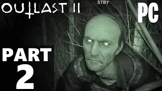 OUTLAST 2 Gameplay Walkthrough Part 2 (NO Commentary) Full Game HD 60FPS