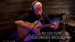 Ma Solitude (Georges Moustaki) - by Patrice Vachon