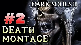 Dark Souls 3 Death Rage Montage! (#2)