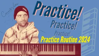 Practice Routine (2024)