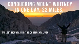 Mount Whitney - 22 Miles in One day on the Tallest Mountain In The Continental US // Just Trek Vlogs