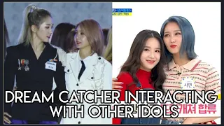 DREAM CATCHER INTERACTING WITH OTHER IDOLS (EVERGLOW, LOONA, TWICE, (G)I-DLE, CLC...)