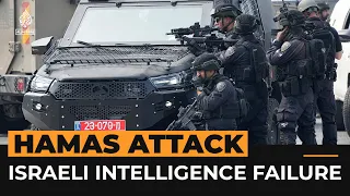 How did Israeli intelligence fail to stop Hamas attack? | Al Jazeera Newsfeed