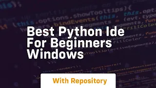 best python ide for beginners windows